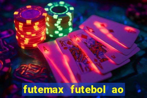 futemax futebol ao vivo na tv